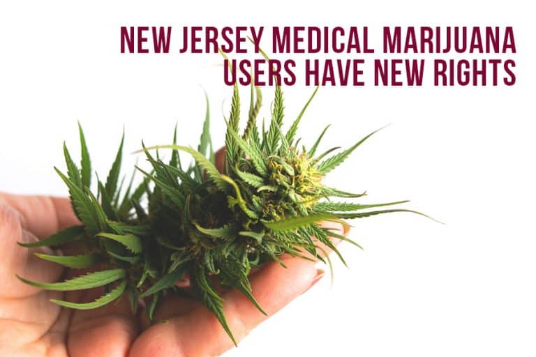 New Jersey Medical Marijuana Users Have New Rights